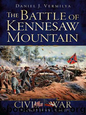 Battle of Kennesaw Mountain, The (Civil War Series) by Daniel J. Vermilya