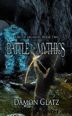 Battle of Mythics (End of Legends Book 2) by Damon Glatz