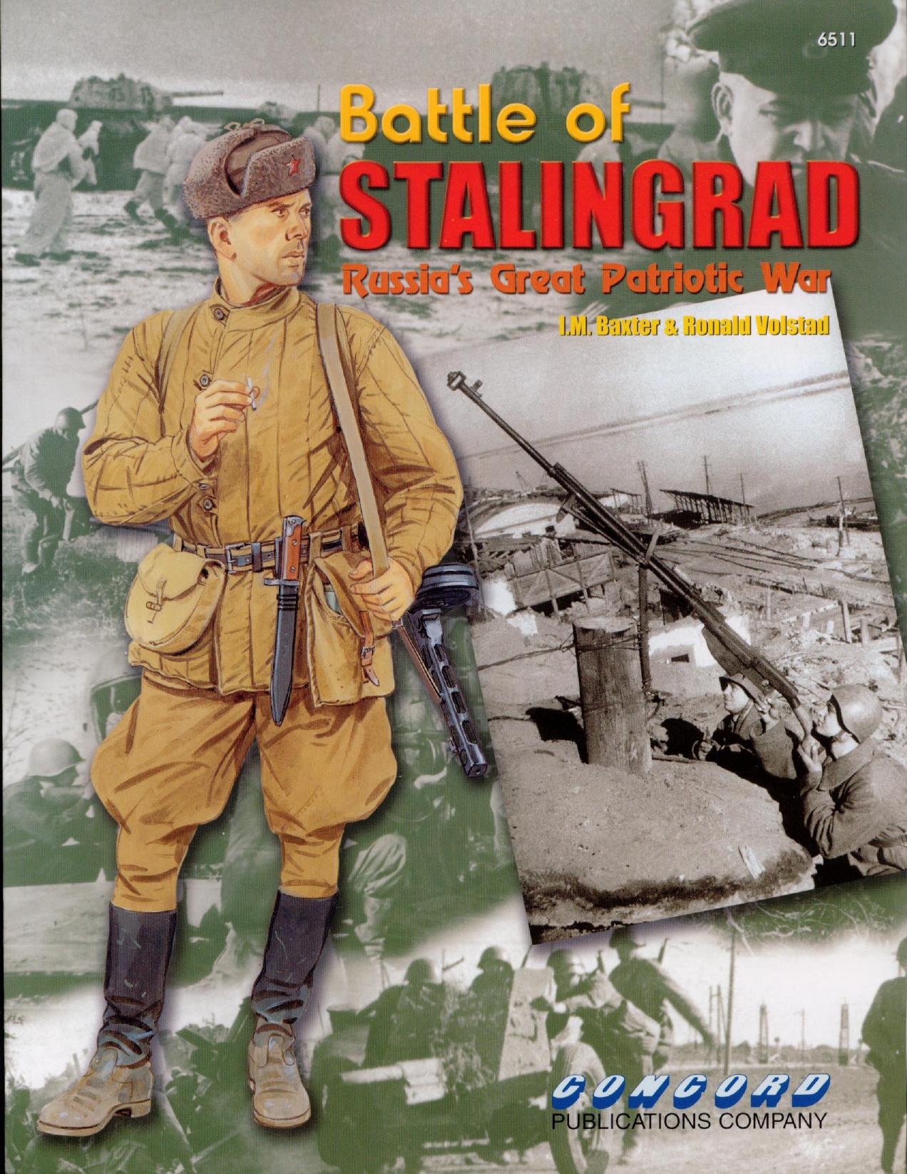 Battle of Stalingrad. Russiaâs Great Patriotic War (Concord 6511) by I.M. Baxter & Ronald Volstad