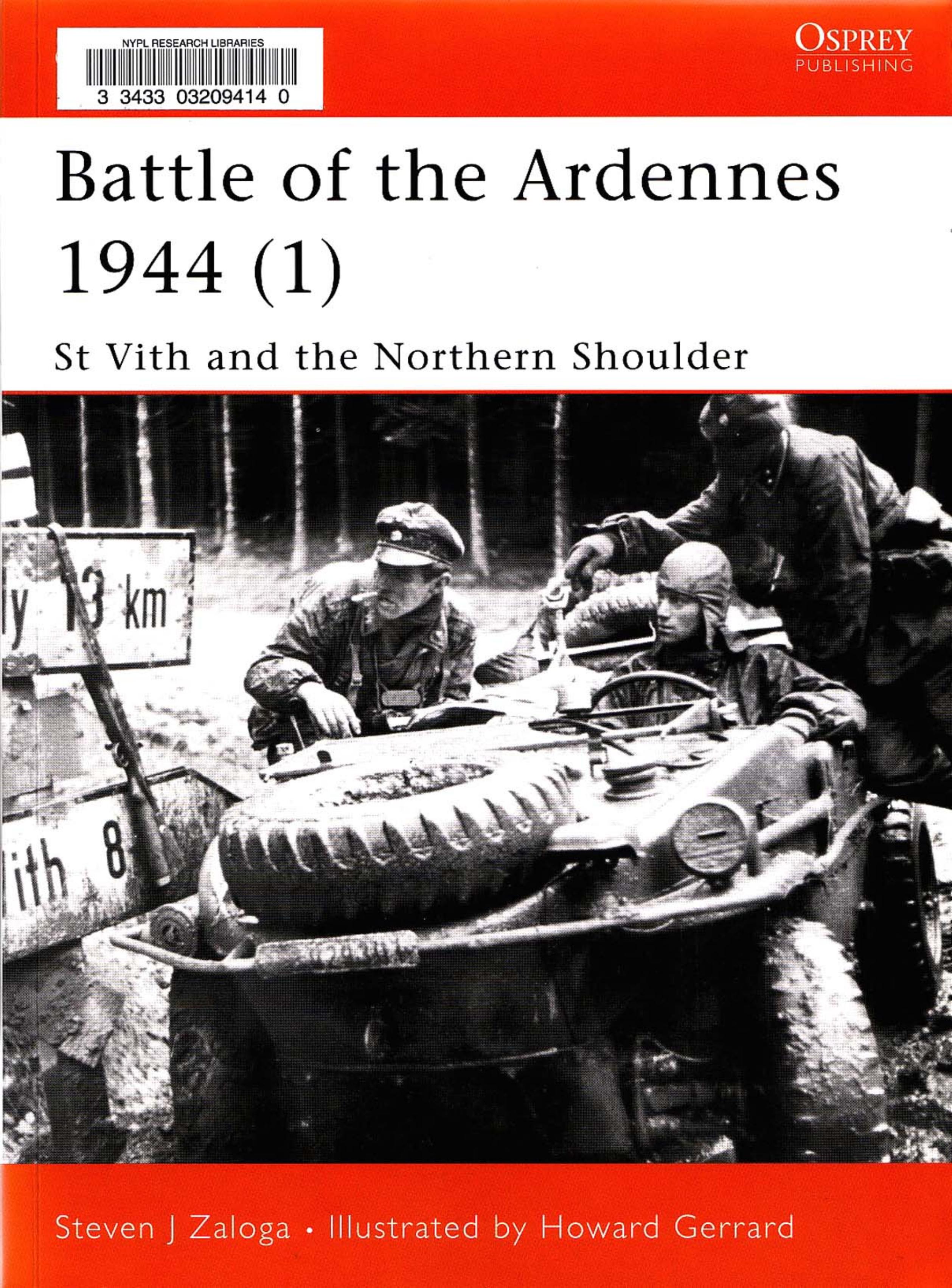 Battle of the Ardennes 1944 by Steve Zaloga; Howard Gerrard