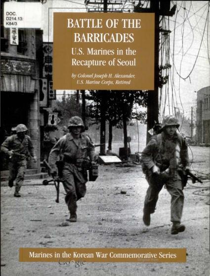 Battle of the Barricades: U.S. Marines in the recapture of Seoul by Josepb H. Alexander