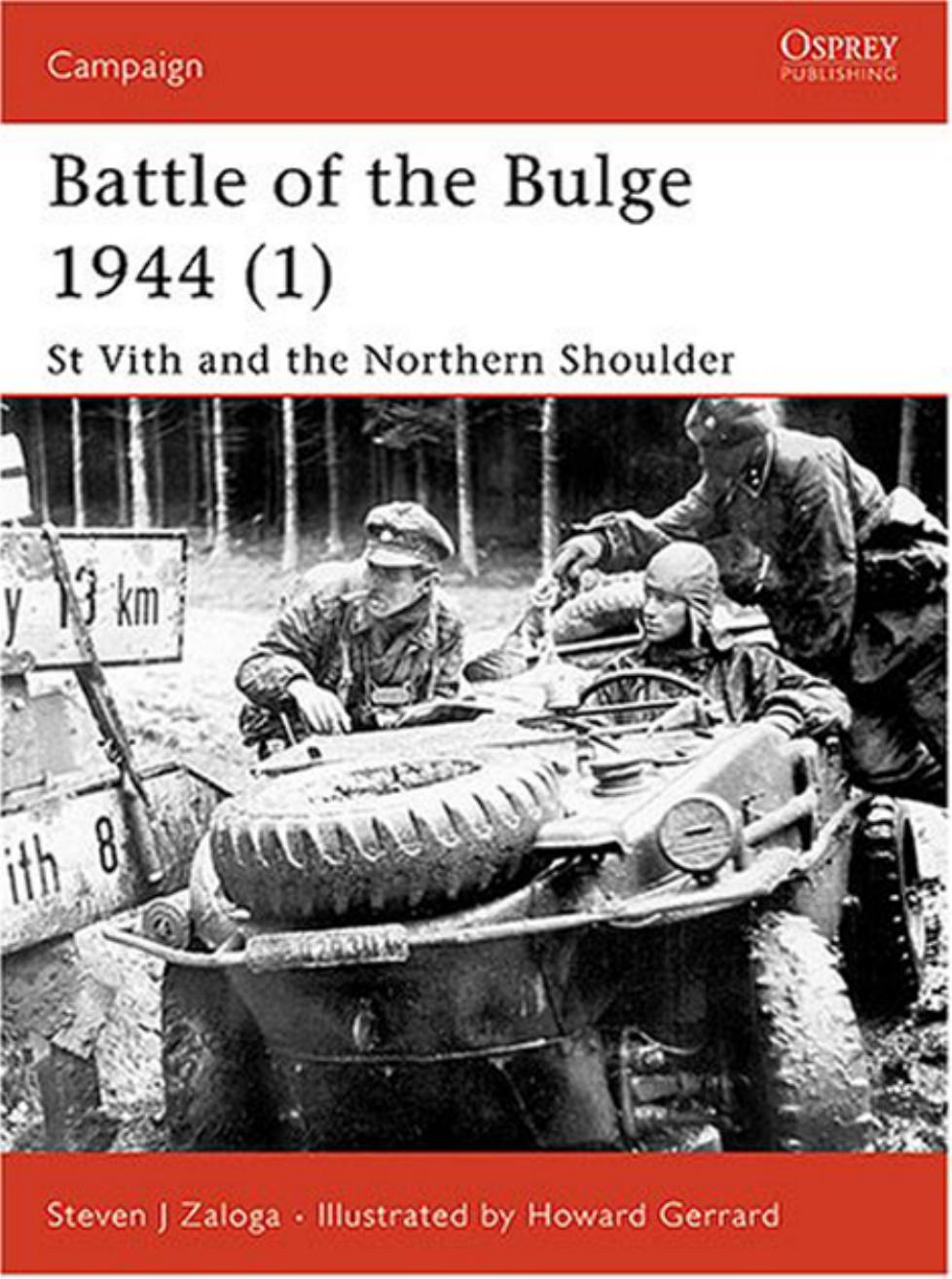 Battle of the Bulge 1944 (1): St Vith and the Northern Shoulder by Steven Zaloga Howard Gerrard