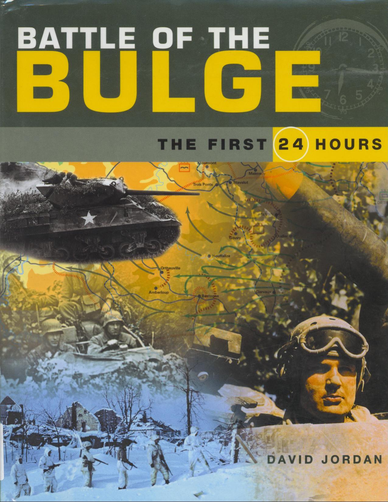 Battle of the Bulge: The First 24 Hours by David Jordan