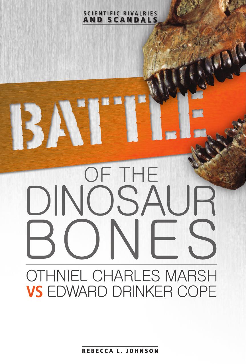 Battle of the Dinosaur Bones by Rebecca L. Johnson