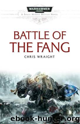 Battle of the Fang (Space Marine Battles) by Chris Wraight