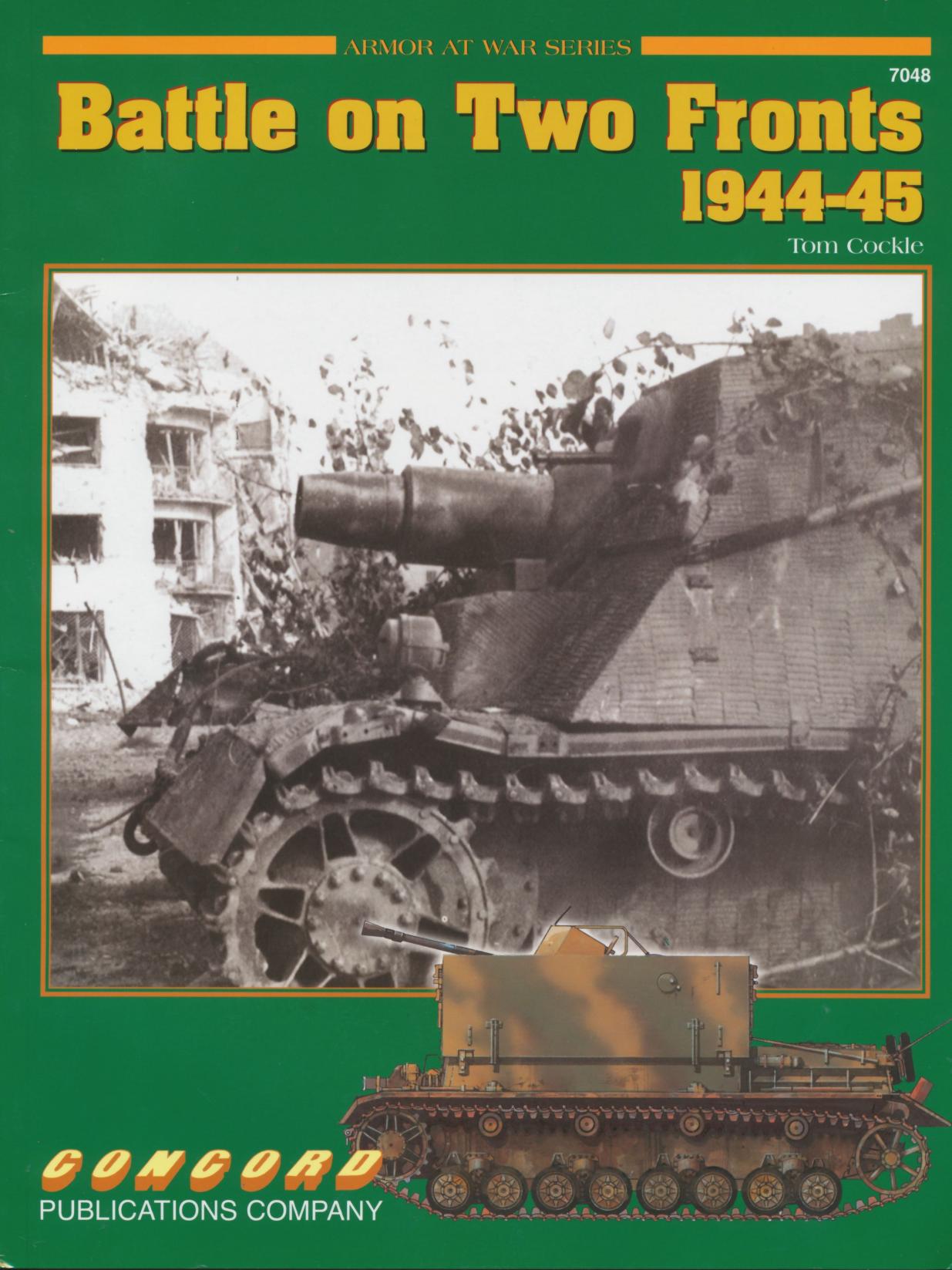 Battle on Two Fronts 1944 - 45 - Armour at War series by Unknow