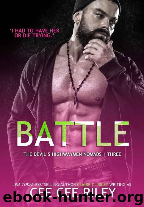 Battle: The Devil's Highwaymen Nomads #3 by Claire C. Riley & Cee Cee Riley