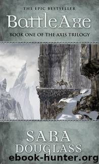 BattleAxe by Sara Douglass