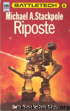BattleTech 06: Warrior 2 - Riposte by Stackpole Michael A