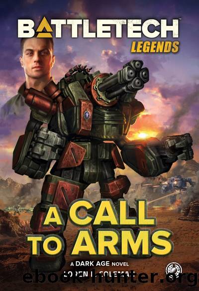 BattleTech Legends: A Call to Arms: A Dark Age Novel by Loren L. Coleman