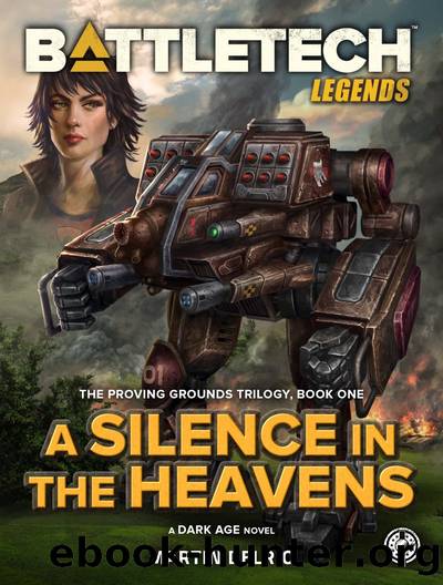 BattleTech Legends: A Silence in the Heavens: The Proving Grounds Trilogy, Book One by Martin Delrio