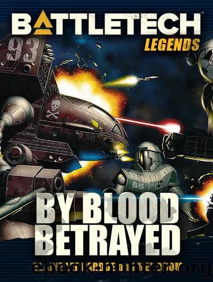 BattleTech Legends: By Blood Betrayed by Blaine Lee Pardoe & Mel Odom