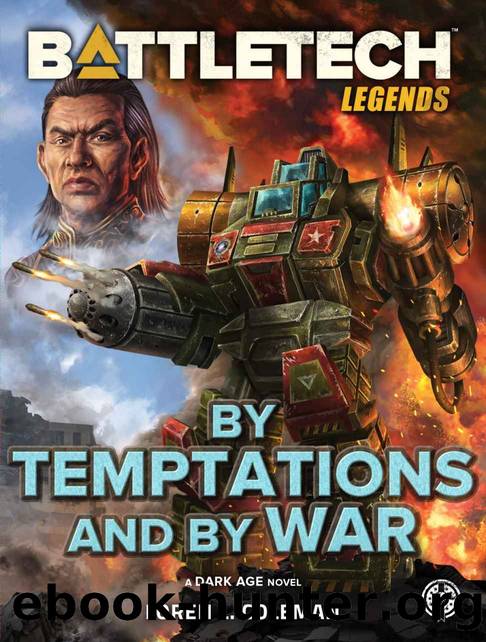 BattleTech Legends: By Temptations and By War: A Dark Age Novel by Loren L. Coleman