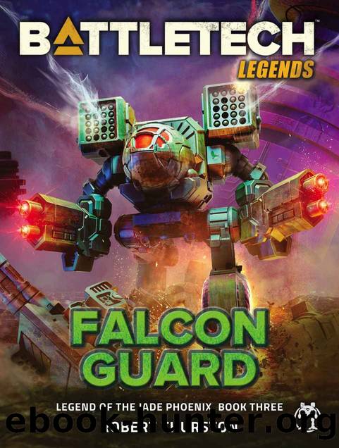 BattleTech Legends: Falcon Guard (Legend of the Jade Phoenix, Book Three) by Robert Thurston
