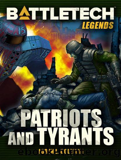 BattleTech Legends: Patriots and Tyrants by Loren L. Coleman
