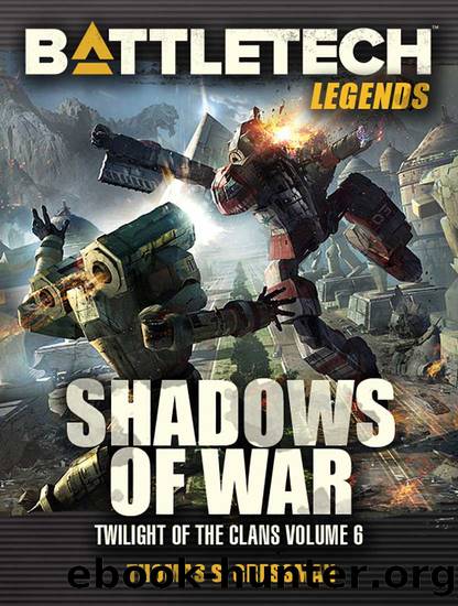 BattleTech Legends: Shadows of War: (Twilight of the Clans, Volume 6) by Thomas S. Gressman