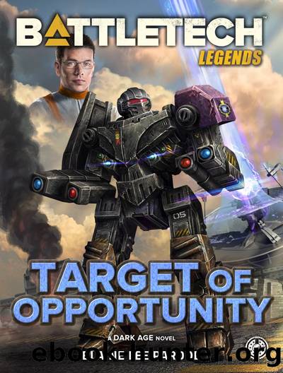BattleTech Legends: Target Of Opportunity: A Dark Age Novel by Blaine Lee Pardoe
