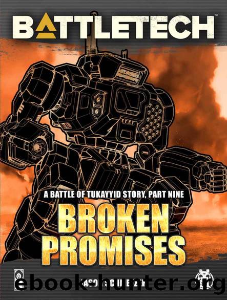 BattleTech: Broken Promises: A Battle of Tukayyid Story, Part Nine by Jason Schmetzer