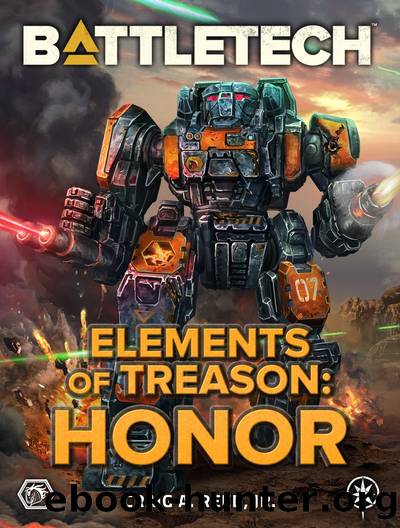 BattleTech: Elements of Treason: Honor: â· â· â· by Craig A. Reed Jr