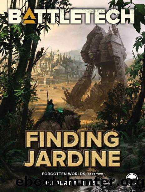 BattleTech: Finding Jardine: (Forgotten Worlds, Part Two) by Herbert Beas