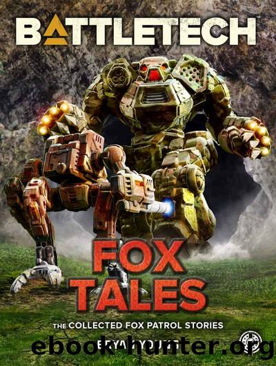 BattleTech: Fox Tales (The Collected Fox Patrol Stories) by Bryan Young
