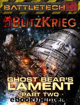 BattleTech: Ghost Bear's Lament (Part Two) by Steven Mohan Jr