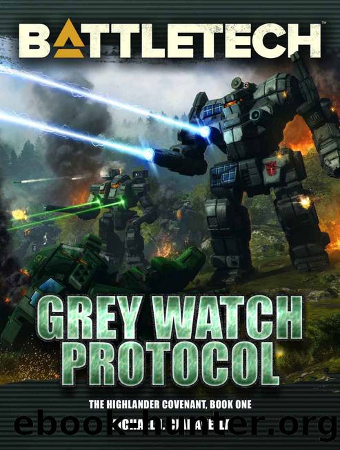 BattleTech: Grey Watch Protocol: (The Highlander Covenant, Book One) by Michael J. Ciaravella