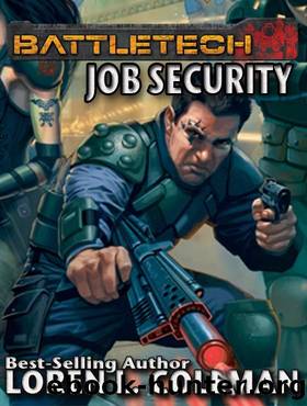 BattleTech: Job Security by Loren L. Coleman
