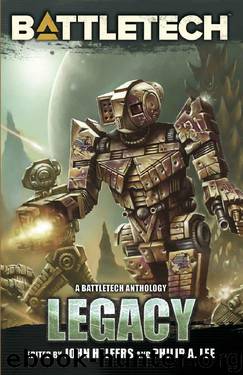 BattleTech: Legacy: A BattleTech Anthology by John Helfers
