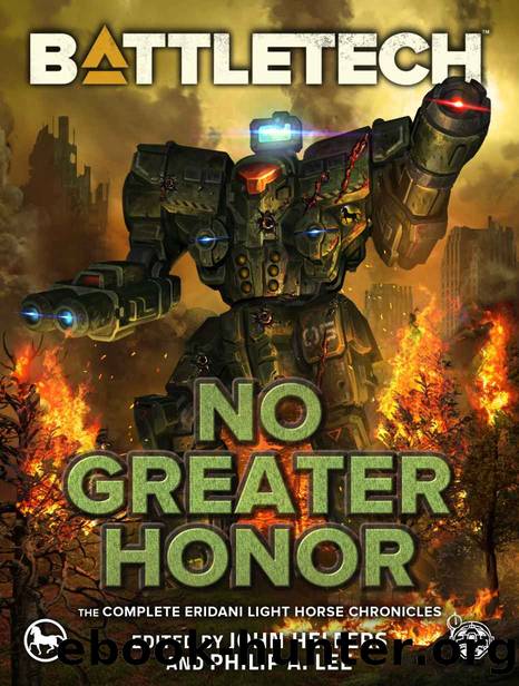 BattleTech: No Greater Honor (The Complete Eridani Light Horse Chronicles) by unknow
