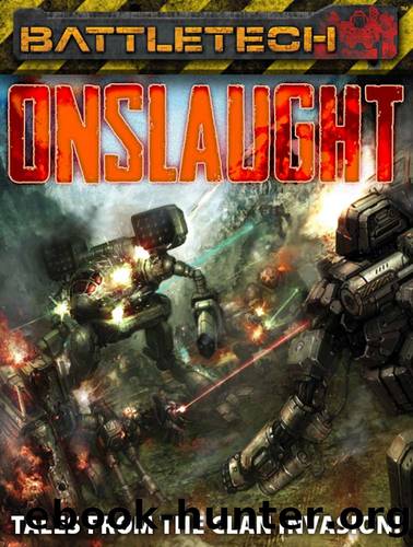 BattleTech: Onslaught - Tales from the Clan Invasion! by Tales from the Clan Invasion!