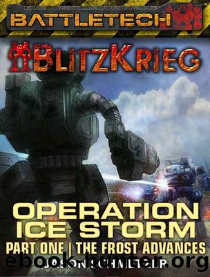BattleTech: Operation: Ice Storm (Part One) by Jason Schmetzer