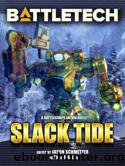 BattleTech: Slack Tide: A BattleCorps Anthology by BattleTech Slack Tide (BattleCorps Anthology)