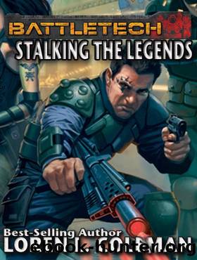 BattleTech: Stalking The Legends by Loren L. Coleman