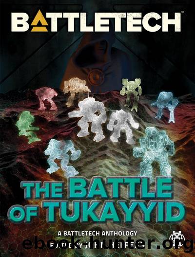BattleTech: The Battle of Tukayyid: A BattleTech Anthology by The Battle of Tukayyid (BattleTech Anthology)