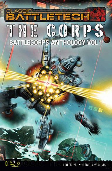 BattleTech: The Corps (BattleCorps Anthology Vol. 1) by Loren L Coleman (ed) (retail) (azw3)