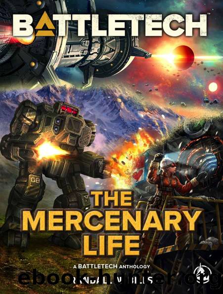 BattleTech: The Mercenary Life by Randall N. Bills