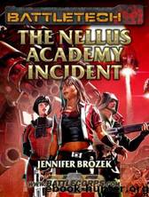 BattleTech: The Nellus Academy Incident by Jennifer Brozek