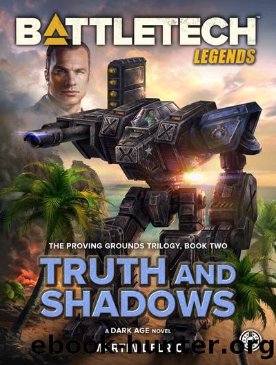 BattleTech: Truth and Shadows: The Proving Grounds Trilogy, Book Two by Martin Delrio