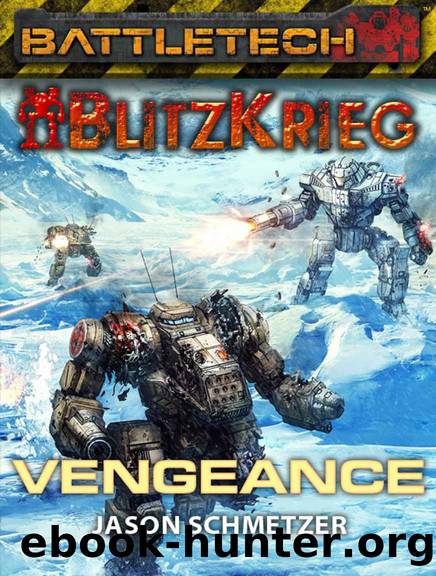 BattleTech: Vengeance by Jason Schmetzer