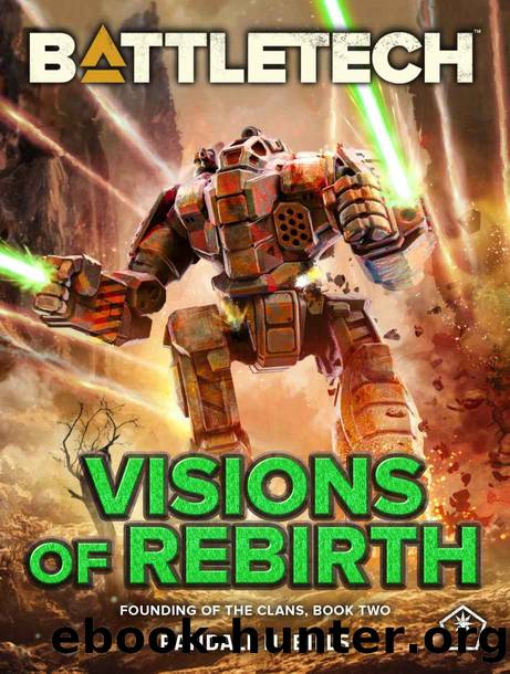 BattleTech: Visions of Rebirth (Founding of the Clans, Book Two) by Randall N. Bills
