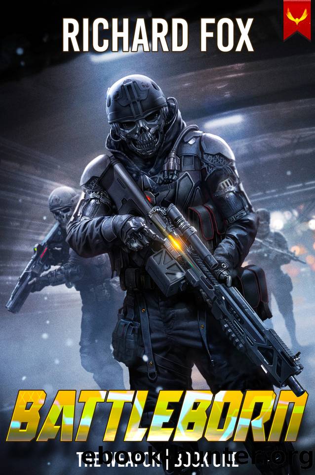 Battleborn (The Weapon Book 1) by Richard Fox