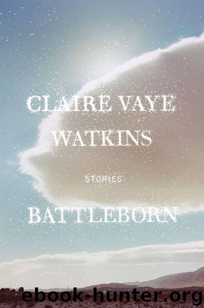 Battleborn: Stories by Claire Vaye Watkins