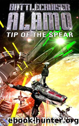 Battlecruiser Alamo: Tip of the Spear (Battlecruiser Alamo Series Book 4) by Richard Tongue