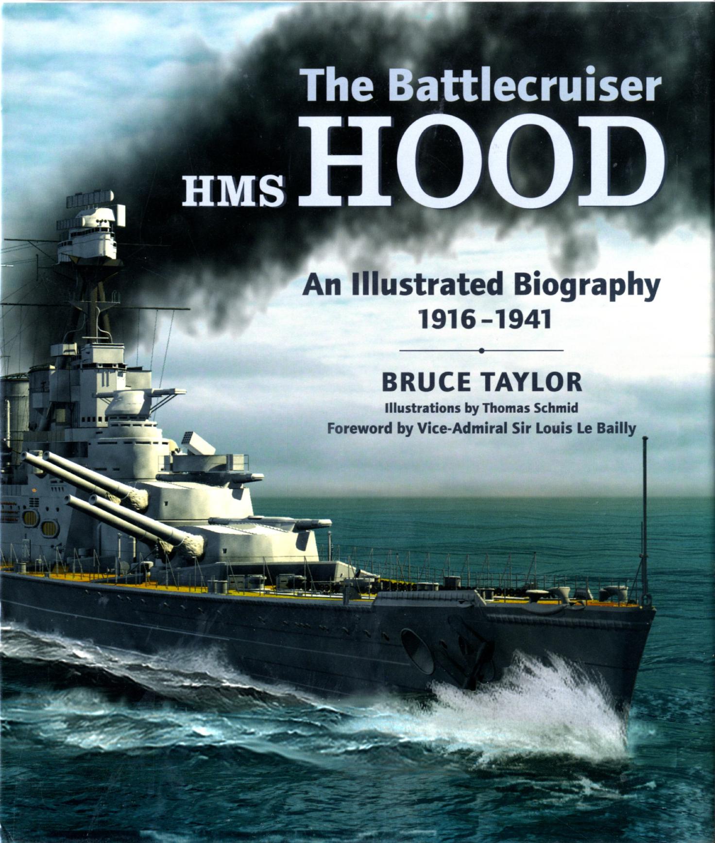 Battlecruiser HMS Hood: An Illustrated Biography 1916-1941 by Bruce Taylor Thomas Schmid