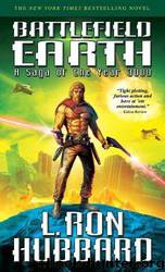 Battlefield Earth (A Saga of the Year 3000) by L. Ron Hubbard