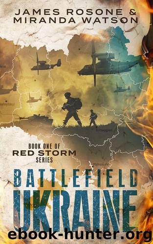 Battlefield Ukraine: Book One of the Red Storm Series by Miranda Watson & James Rosone