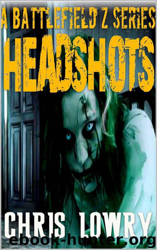 Battlefield Z Series 2 (Book 2): Headshots by Lowry Chris