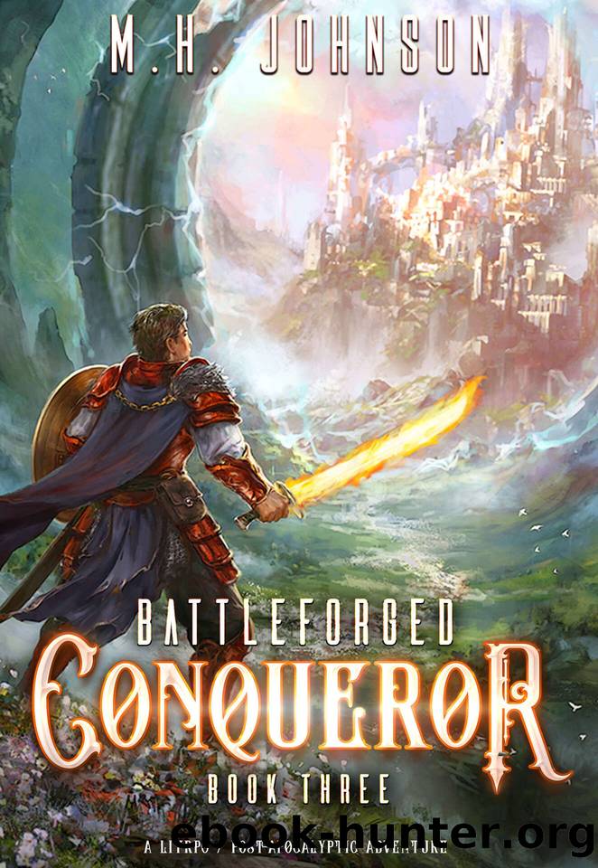 Battleforged: Conqueror: A LitRPG Apocalypse Adventure - Book 3 by M. H. Johnson