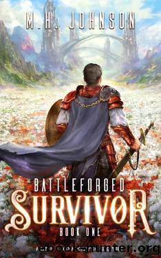Battleforged: Survivor: A LitRPG Apocalypse Adventure - Book 1 by M.H. Johnson